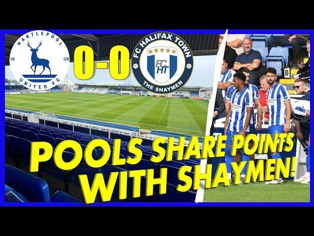 HARTLEPOOL UNITED 0-0 FC HALIFAX TOWN | MATCHDAY VLOG | POOLS SHARE POINTS WITH SHAYMEN!