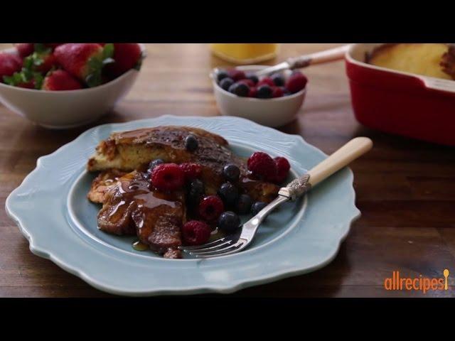 How to Make Oven Baked French Toast | Brunch Recipes | Allrecipes.com