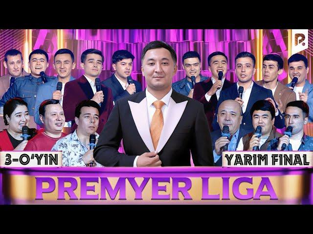 QVZ 2024 | PREMYER LIGA | 2-MAVSUM | YARIM FINAL | 3-O‘YIN