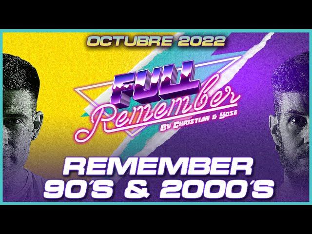 SESION  REMEMBER 90 - 2000 - SOLO  CANTADITAS & TEMAZOS by Christian & Yose -Octubre 2022 #remember