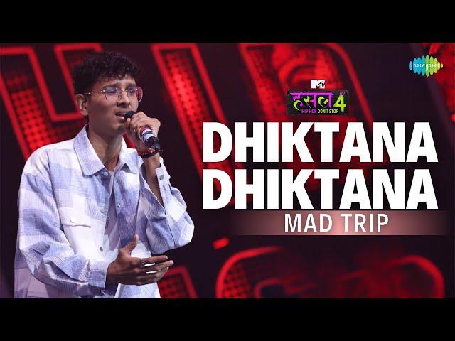 Dhiktana Dhiktana - The Hustle Flip l Mad Trip| MTV Hustle 4