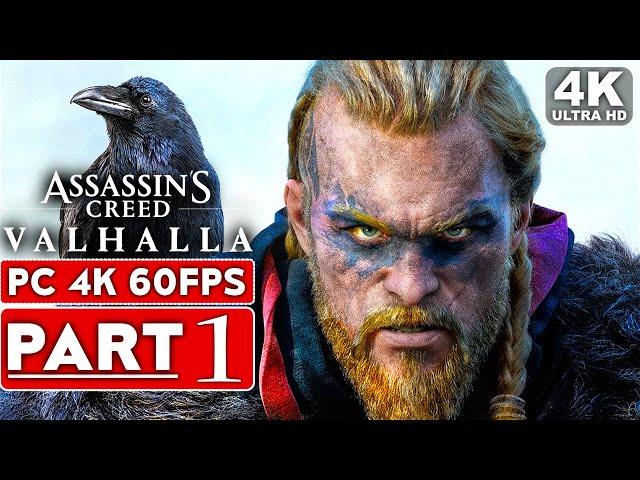 ASSASSIN'S CREED VALHALLA Gameplay Walkthrough Part 1 [4K 60FPS PC] - No Commentary