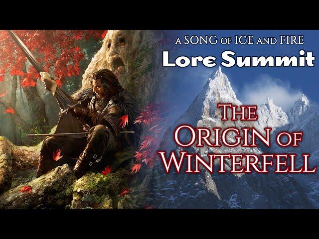 Origin of Winterfell & Secrets of Stone Magic - Ice & Fire Lore Summit w Eldric Stoneskin