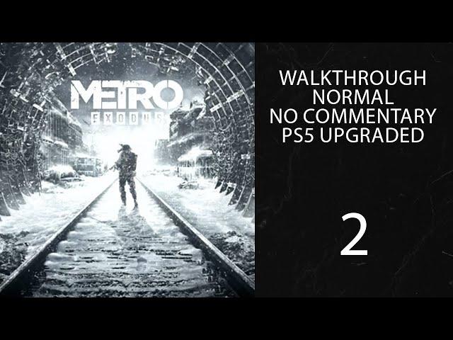 Metro Exodus Walkthrough No Commentary PS5 Part 2