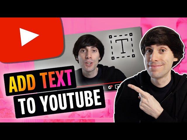 How to Add Text to YouTube Video (Easy)