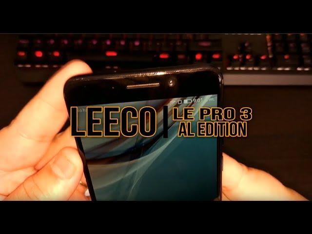 Leeco Le Pro 3 Al Edition  review