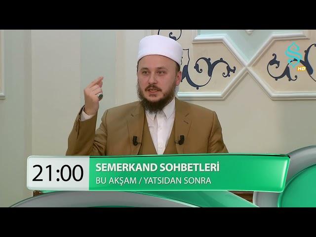 Semerkand Sohbetleri Bu Akşam 21.00'de Semerkand TV'de