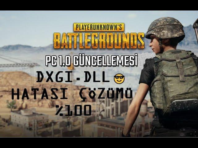 PUBG PC1.0 ''dxgi.dll & blocked loading of file'' HATA ÇÖZÜMÜ 