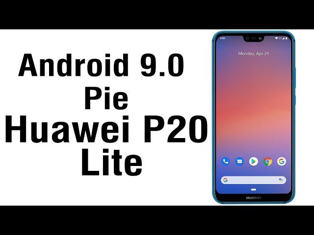 Install Android 9.0 pie on Huawei P20 Lite (Pixel Experience ROM) - How to Guide!