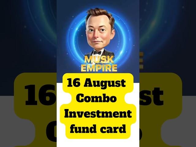 16 August Musk empire daily combo and riddle code | musk empire daily combo 16 August riddle , rebus