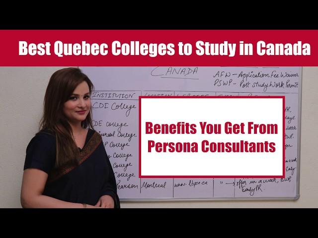 Benefits Persona Consultants offers to Quebec Students. Call: 85660- 28008