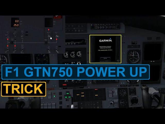 [Flight1 GTN 750] A Trick That You May Need To Know For The Power Up Setup