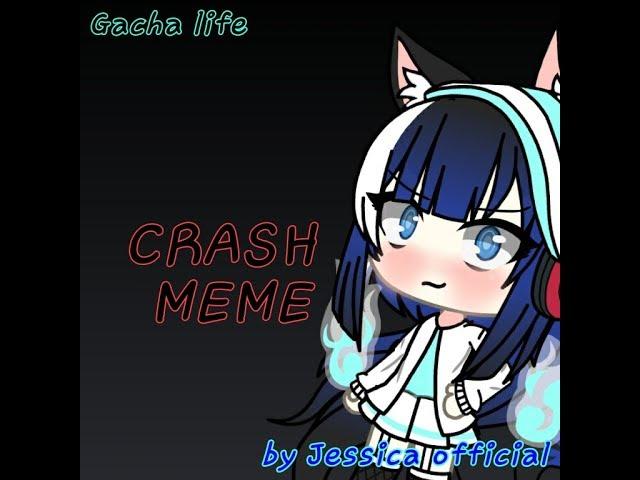 Crash meme GACHA LIFE Indonesia no copyright!!!