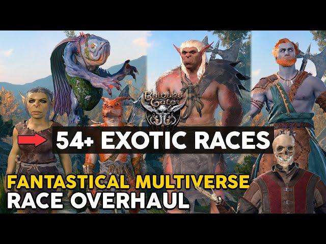 Fantastical Multiverse (54+ Races) - Baldur's Gate 3 Race Mod