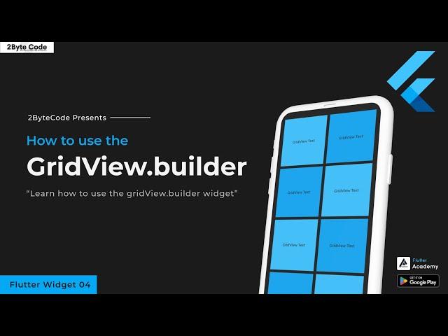 How to use GridView Widget || Flutter Widget 04 || 2ByteCode