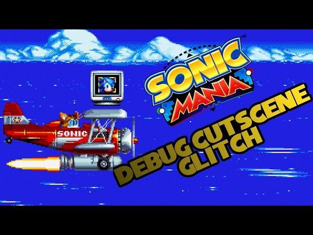 Sonic Mania Debug Cutscene Glitch