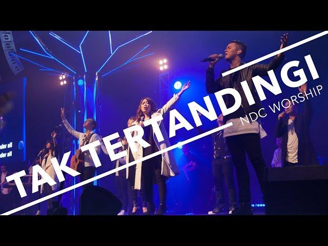 NDC Worship - Tak Tertandingi (Live Performance)