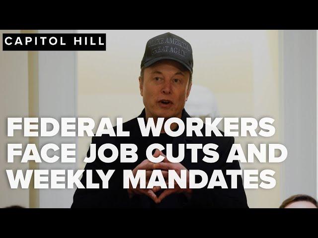 Federal workers face new weekly reporting mandate amid job cuts