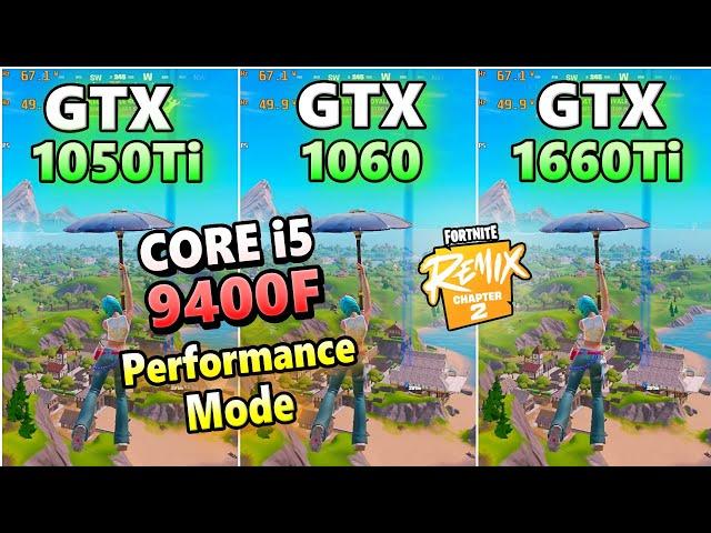 GTX 1050 Ti 1060 6gb 1660Ti×CORE i5 9400F/fortnite chapter2 REMIX /performance mode/FPS/フォートナイト/2024