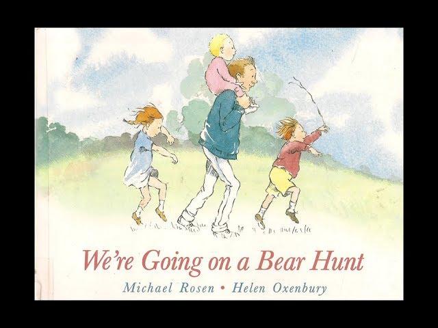 We're Going on a Bear Hunt - Michael Rosen and Helen Oxenbury