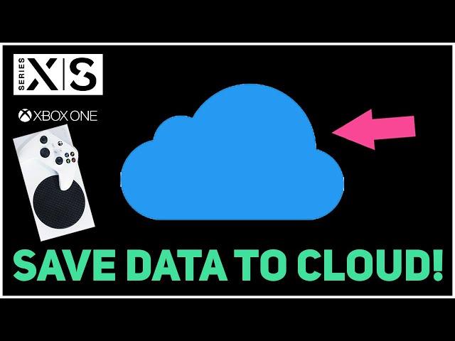 XBOX SERIES X S HOW TO SAVE GAME DATA TO CLOUD!