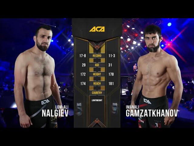 Лом-Али Нальгиев vs. Иманали Гамзатханов | Lom-Ali Nalgiev vs. Imanali Gamzathanov | ACA 111