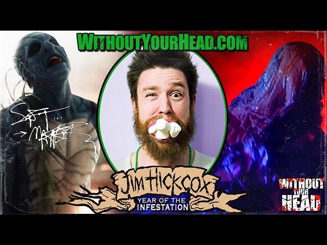 Jim Hickcox director of Soft Matter interview Without Your Head Horror Podcast