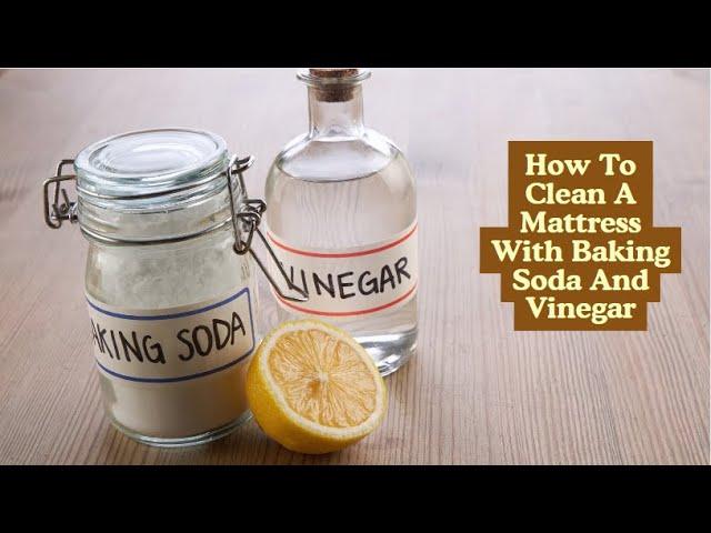 How To Clean A Mattress With Baking Soda And Vinegar | Bond Cleaning In Adelaide