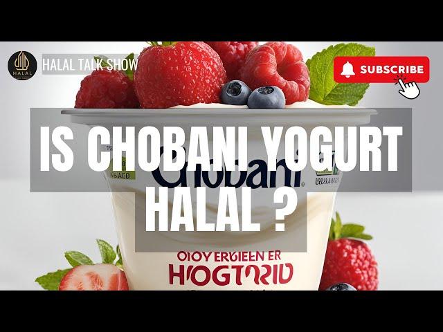 Is Chobani Yogurt Halal? | Halal Talk Show | #halalfood #halal #halaltalkshow