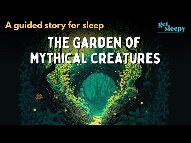 Magical Bedtime Story | The Garden of Mythical Creatures | Mythical Bedtime Story