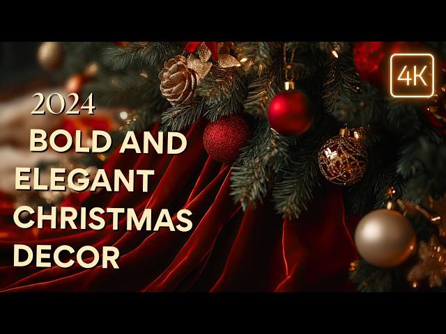 Bold and Elegant Christmas Decor Ideas 2024: Decorating an Unforgettable & Luxurious Holiday Season