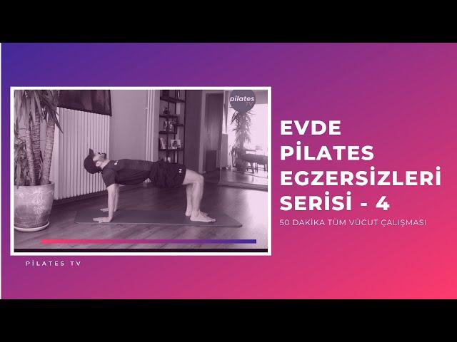 Evde Pilates Egzersizleri Serisi - 4 (50 Dakika)