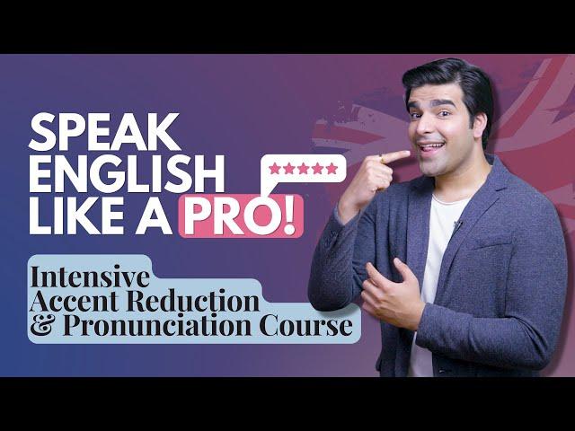 Accent Reduction Course | Improve English Pronunciation | Simplified Communication Skills Training