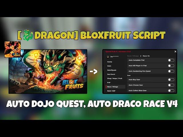 [DRAGON] Blox Fruit Script Mobile | Keyless, Auto Dojo Quest, Auto Draco Race V4 | Pastebin