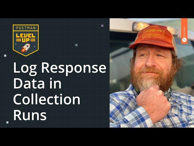 Log Response Data in Collection Runs | Postman Level Up