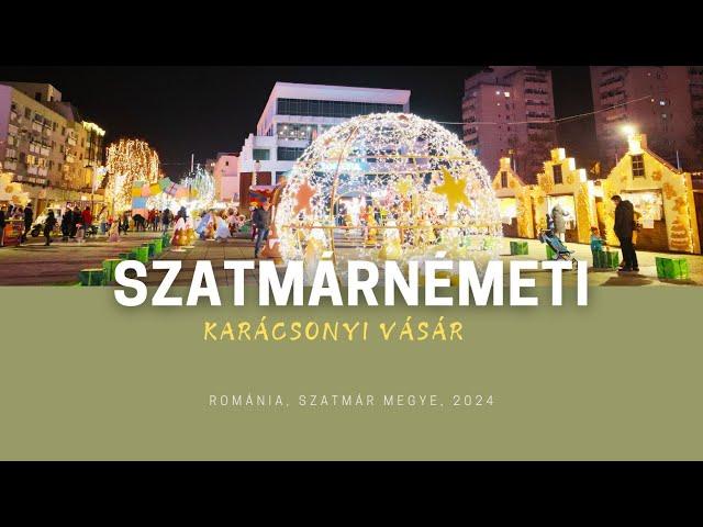 SZATMÁR : SZATMÁRNÉMETI / Karácsonyi Vásár 2024 (195)