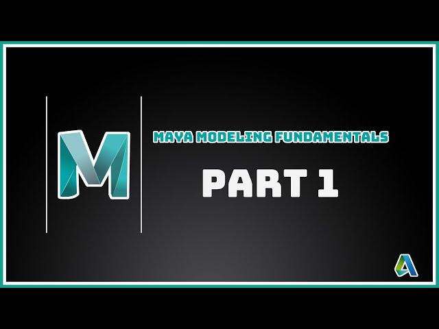 Maya Modeling Fundamentals - (Part 01)