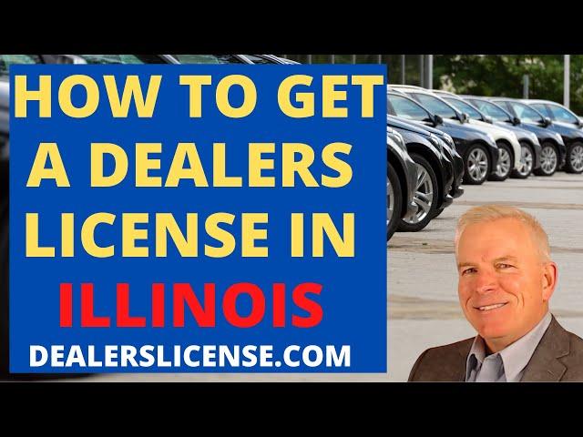 How to Get an Illinois Dealer License-Learn how to obtain an Illinois dealer license