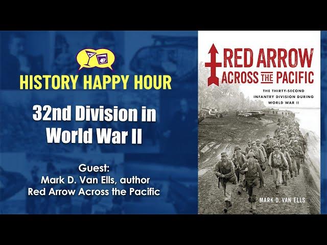 History Happy Hour Episode 239 – 32nd Division in World War II