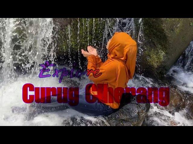 Explore Curug Ciherang