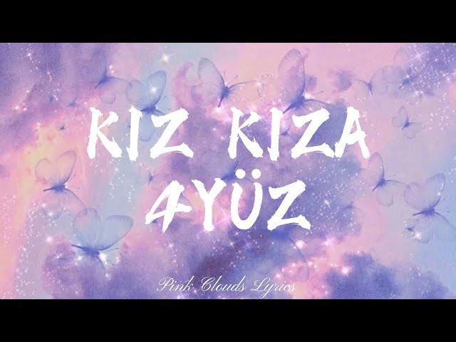 Kız Kıza--4YÜZ // Lyrics