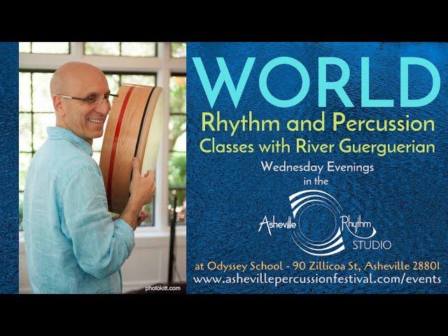 World Rhythm and Percussion Classes with River Guerguerian - LIVE STREAM ANYWHERE- Every Wednesday