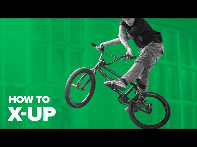 Как сделать икс-ап на BMX (How to X-Up BMX)