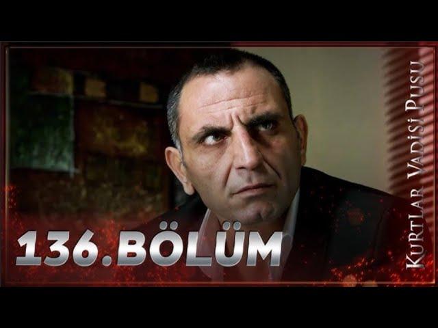 Kurtlar Vadisi Pusu 136.Bölüm | HD |