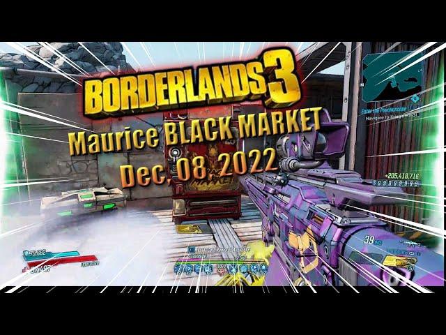 MAURICE BLACK MARKET LOCATION, DEC, 08-09, 2022 - BORDERLANDS 3