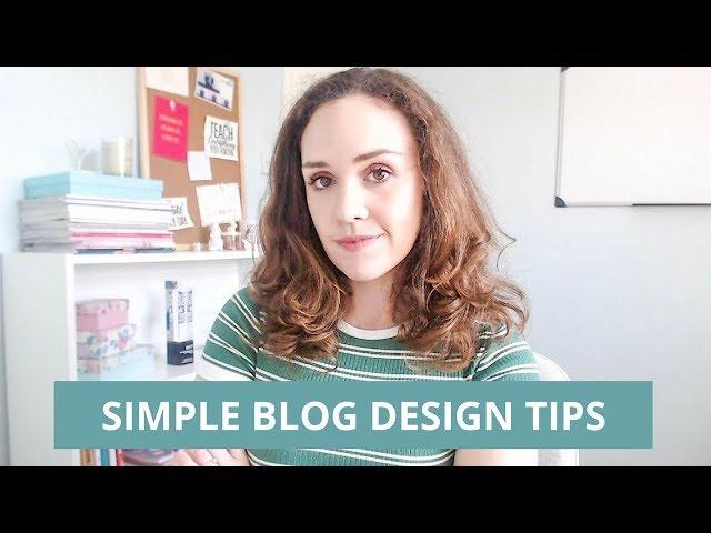 6 SIMPLE BLOG DESIGN TIPS AND TRICKS [BLOGGING BASICS]