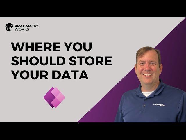 Where You Should Store Your Data in Power Platform