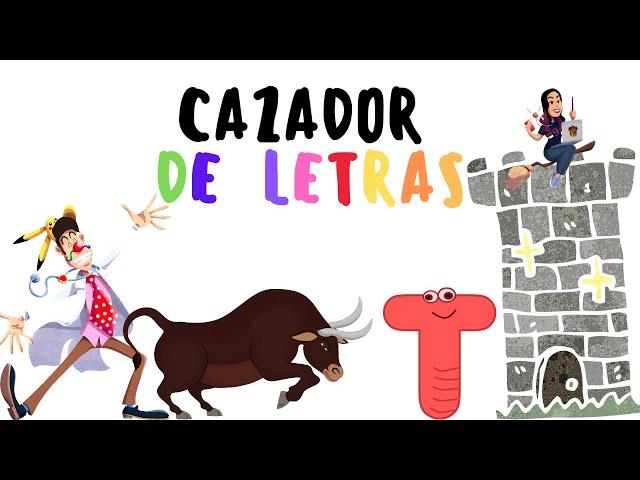 Cazador de Letras / Letra T / Aprender a Leer con El Profe Paco