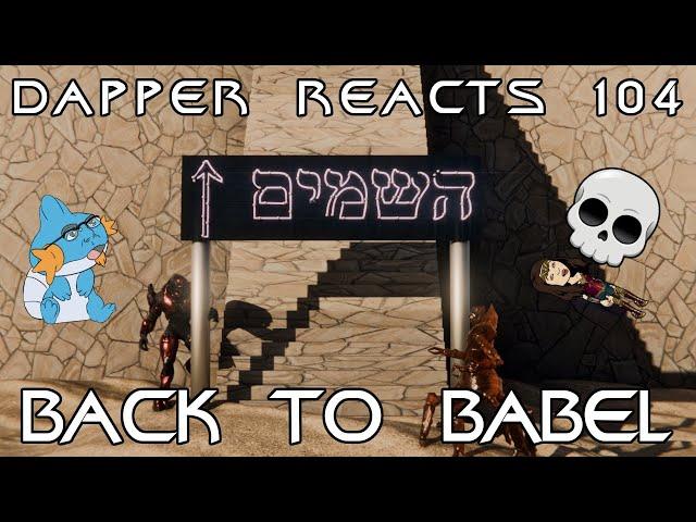 Back to Babel | Dapper Reacts 104