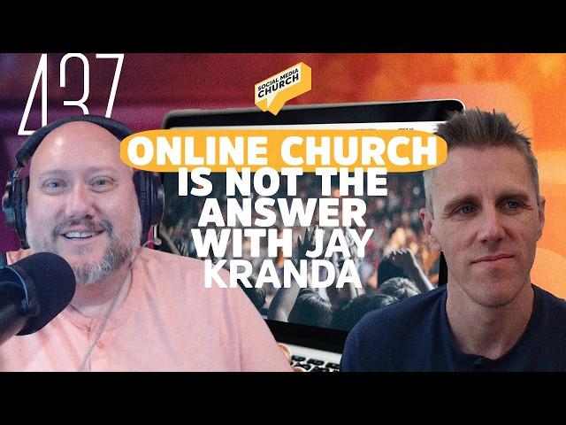 Online Church is NOT the Answer with Jay Kranda